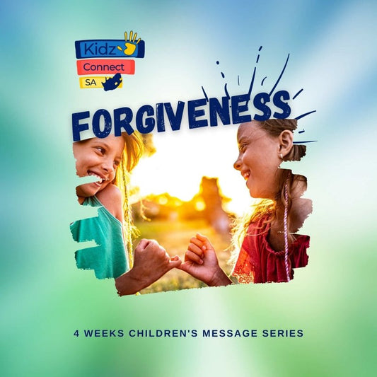 Forgiveness 4 Week message series for Children's Church or Family Devotion