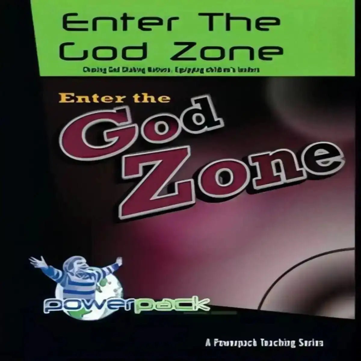 Enter the God Zone Volume One 6 Session Curriculum - Kidzconnectsa
