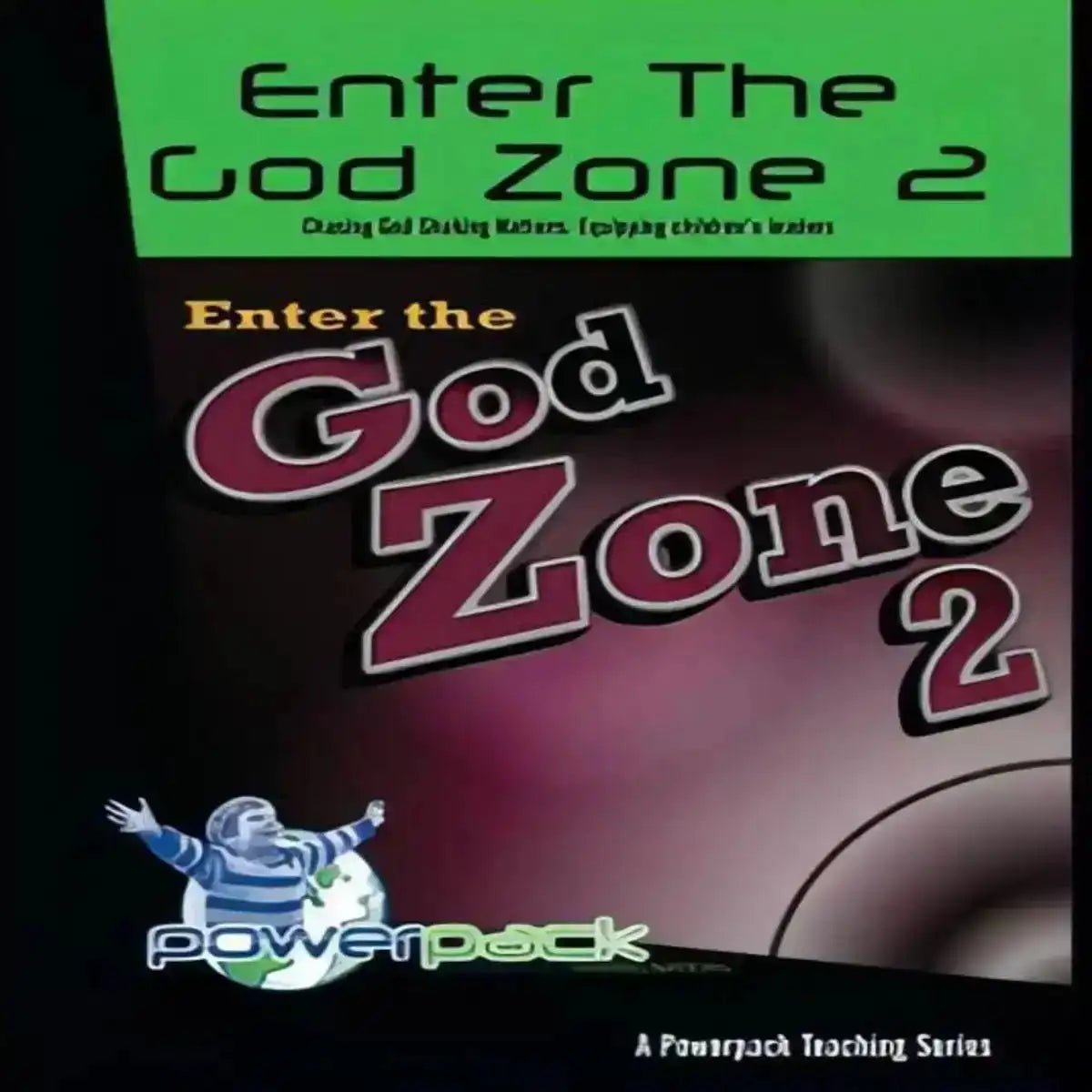 Enter the God Zone Volume Two 6 Session Curriculum - Kidzconnectsa