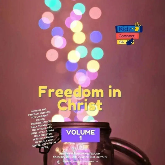 Freedom in Christ for Kidz Volume One 4 Weeks Kids Church Message Series - Kidzconnectsa