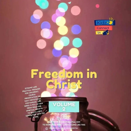 Freedom in Christ for Kidz Volume Two 4 Weeks Kids Church Message Series - Kidzconnectsa