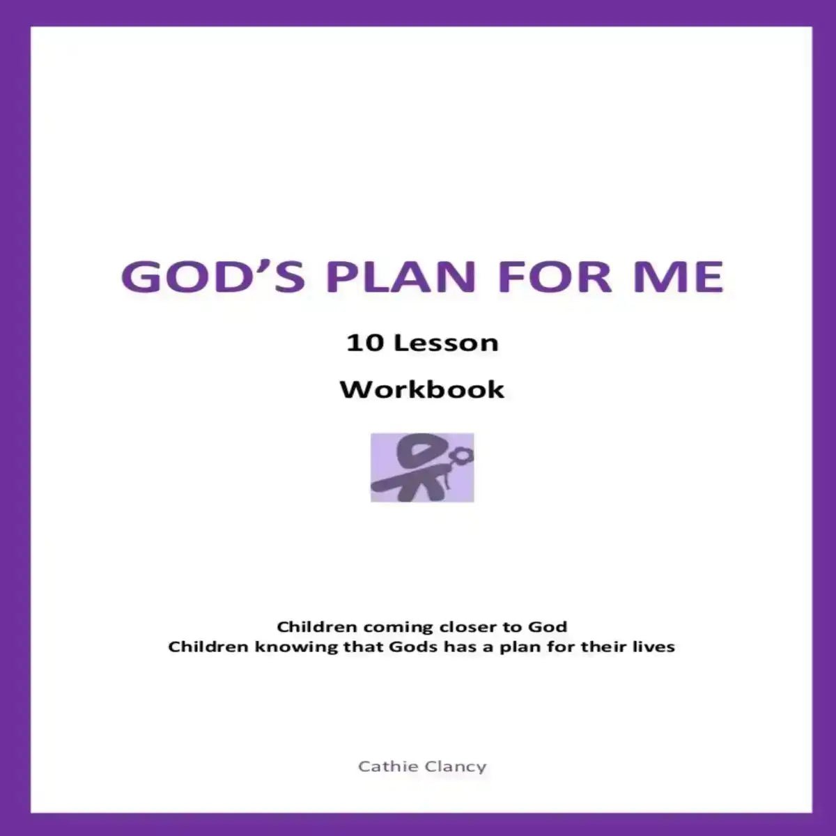 God's Plan for me workbook 10 Lesson series - Kidzconnectsa