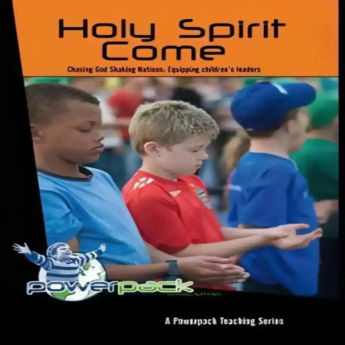 Holy Spirit Come 8 Session Curriculum - Kidzconnectsa