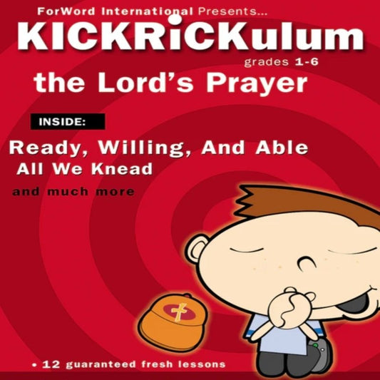 The Lord's Prayer 12-Week KickRickulum Preschool