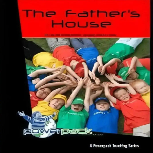 The Fathers House 8 Session Curriculum - Kidzconnectsa