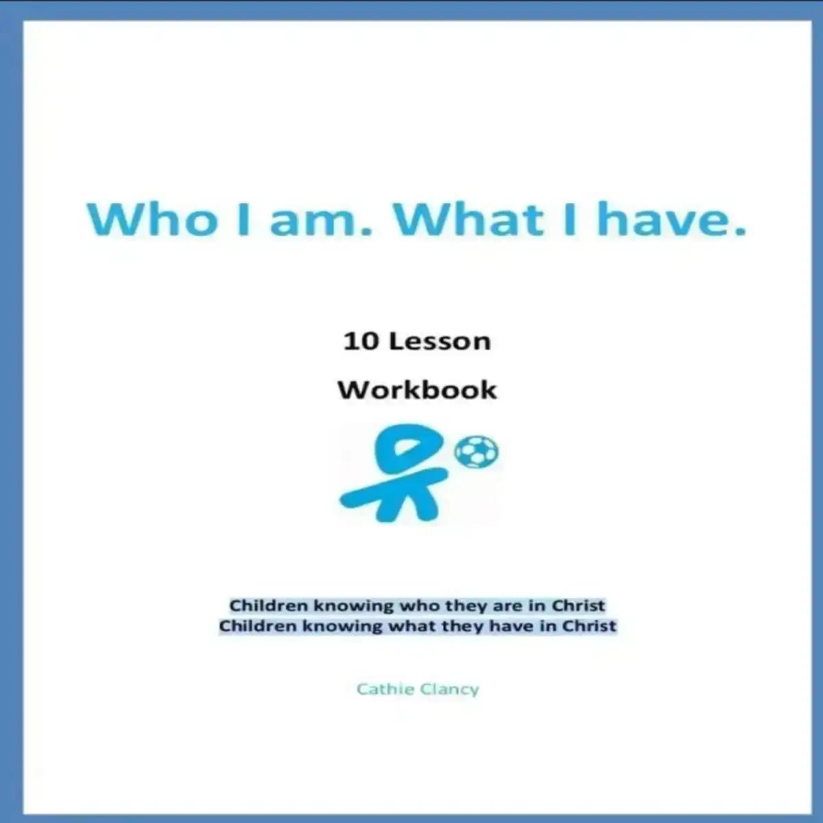 Who I am What I have 10 Lesson series - Kidzconnectsa
